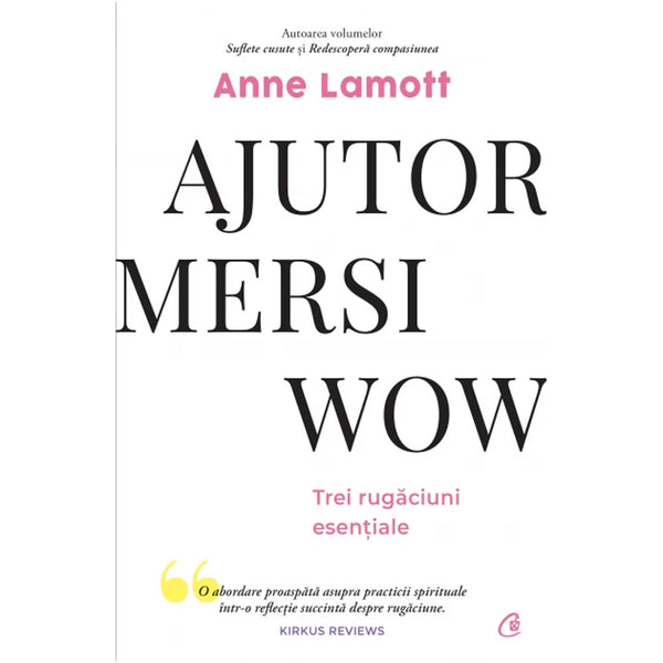 Ajutor Mersi Wow - Anne Lamott