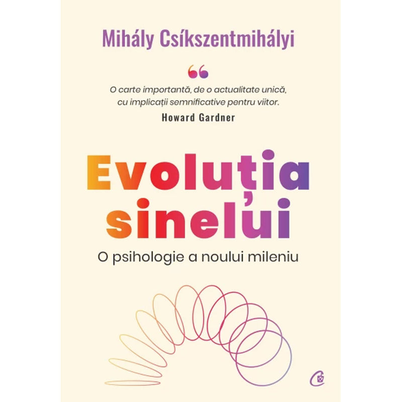 Evolutia sinelui, O psihologie a noului mileniu - Mihaly Csikszentmihalyi