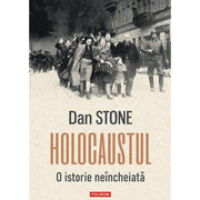 Coperta cărții Holocaustul, o istorie neîncheiată de Dan Stone