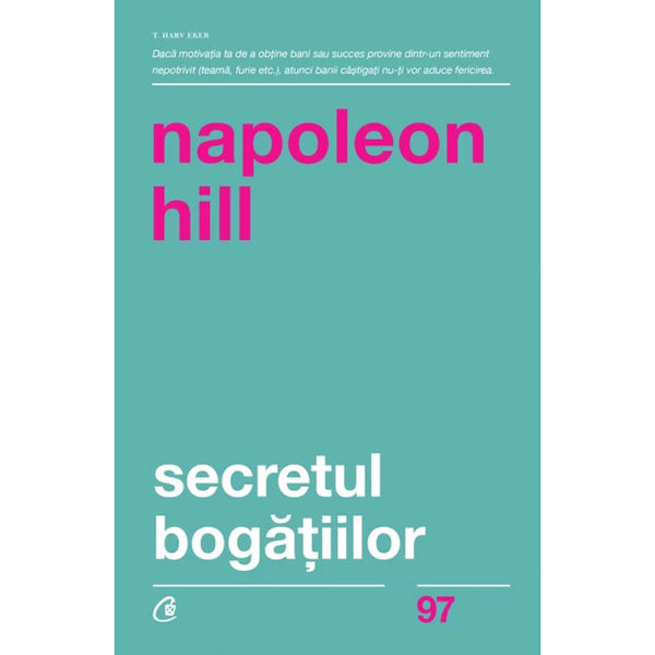 Secretul bogatiilor - Napoleon Hill