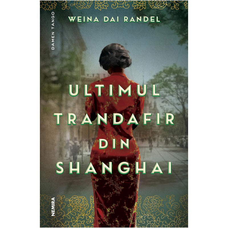 Ultimul trandafir din Shanghai - Weina Dai Randel
