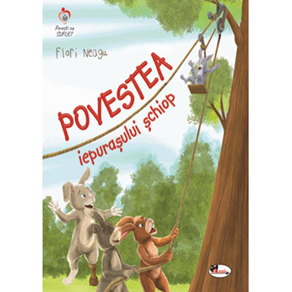 Povestea iepurasului schiop - Flori Neagu - Delumani - Magazin Online Romanesc 
