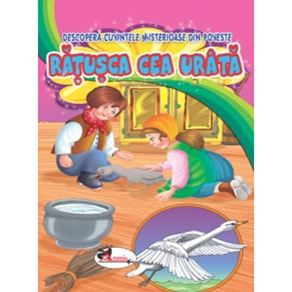Ratusca cea urata. Descopera cuvintele misterioase din poveste - Aramis - Delumani - Magazin Online Romanesc 