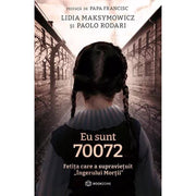 Coperta cărții Eu sunt 70072 de Lidia Maksymowicz și Paolo Rodari