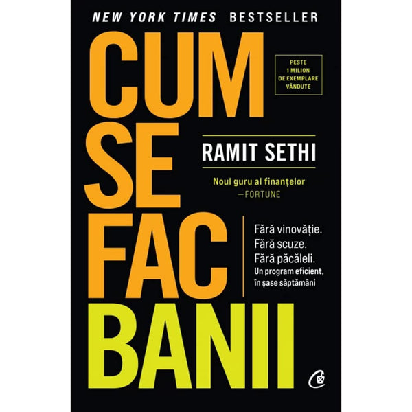 Cum se fac banii - Ramit Sethi - Delumani - Magazin Online Romanesc 