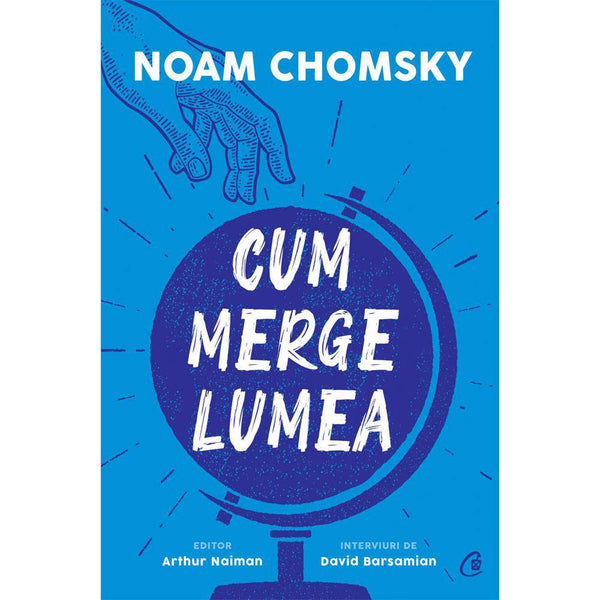Cum merge lumea - Noam Chomsky - Delumani - Magazin Romanesc 