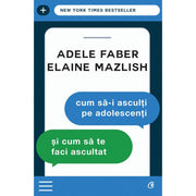 Coperta cărții Cum să-i asculți pe adolescenți de Elaine Mazlish și Adele Faber