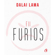 Coperta cărții Fii furios de Dalai Lama