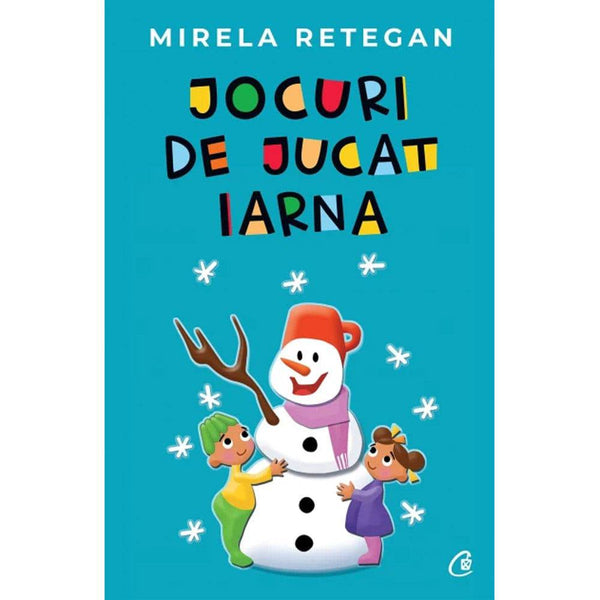 Jocuri de jucat iarna - Mirela Retegan - Delumani - Magazin Online Romanesc 