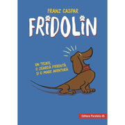 Coperta cărții Fridolin, un teckel și o mare aventură de Franz Caspar
