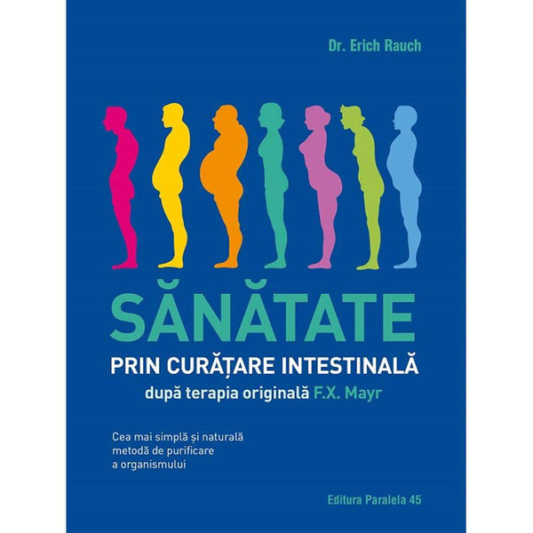 Sanatate prin curatare intestinala - RAUCH Erich - Delumani - Magazin Online Romanesc 