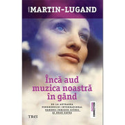Coperta cărții Încă aud muzica noastră în gând de Agnès Martin-Lugand