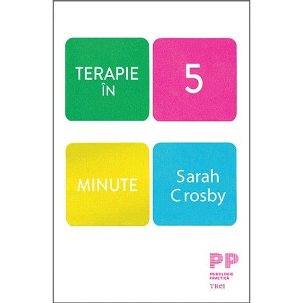 Terapie in 5 minute - Sarah Crosby - Delumani - Magazin Online Romanesc 