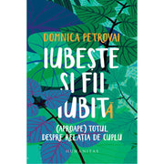 Coperta cărții Iubește și fii iubit de Domnica Petrovai