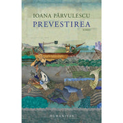 Coperta cărții Prevestirea de Ioana Pârvulescu