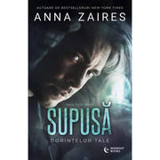Coperta cărții Supusă dorințelor tale de Anna Zaires