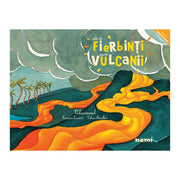 Coperta cărții Cât de fierbinți sunt vulcanii de Francoise Laurent și Celine Manillier