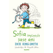 Coperta cărții Sofia împlinește șase ani de Dick King Smith