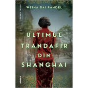 Coperta cărții Ultimul trandafir din Shanghai de Weina Dai Randel