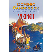 Coperta cărții Aventuri în timp Vikingii de Dominic Sandbrook