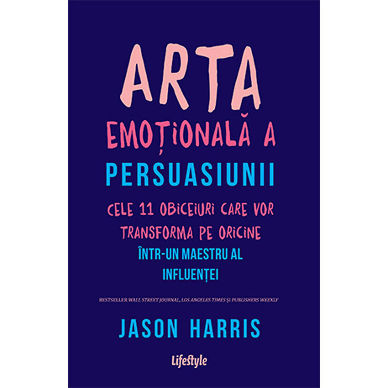 Arta emotionala a persuasiunii - Jason Harris