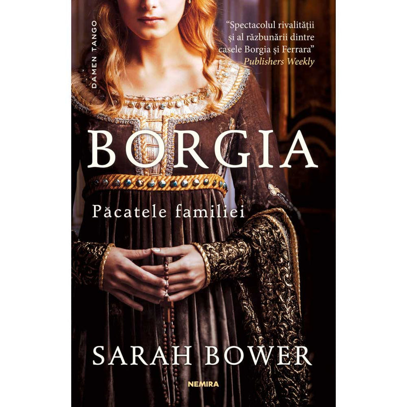 Borgia. Pacatele familiei (paperback, ed. 2018) - Sarah Bower