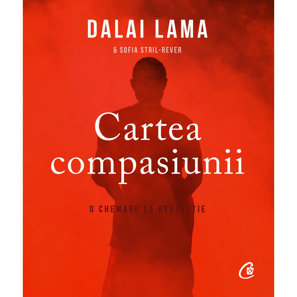 Cartea compasiunii - Dalai Lama , Sofia Stril-Rever