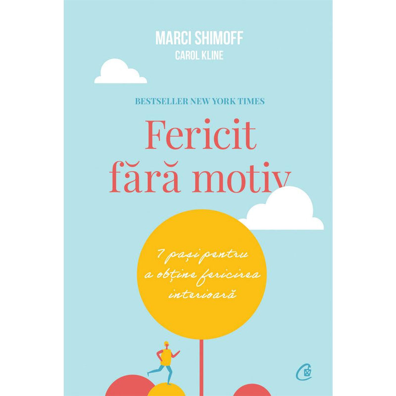 Fericit Fara Motiv - Carol Kline Marci Shimoff