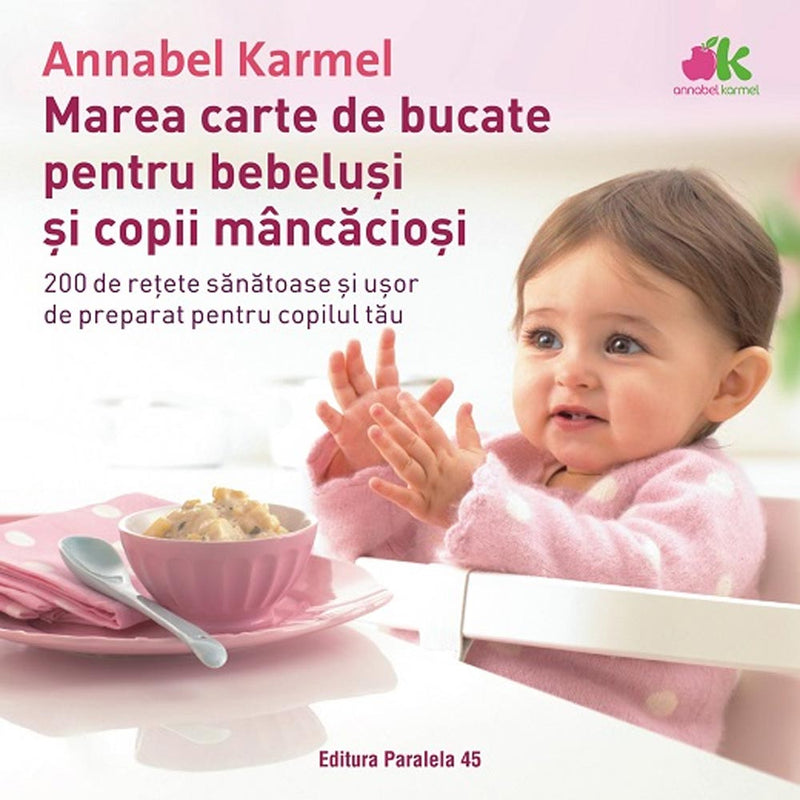 Marea carte de bucate pentru bebelusi mancaciosi - ARMEL Annabel