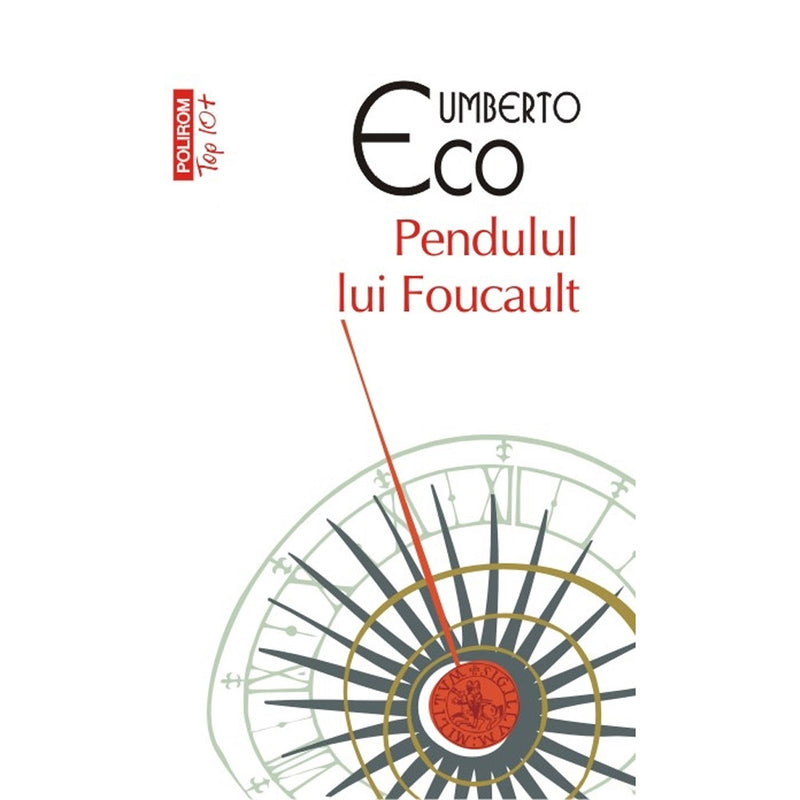 Pendulul lui Foucault (editie de buzunar) - Umberto Eco
