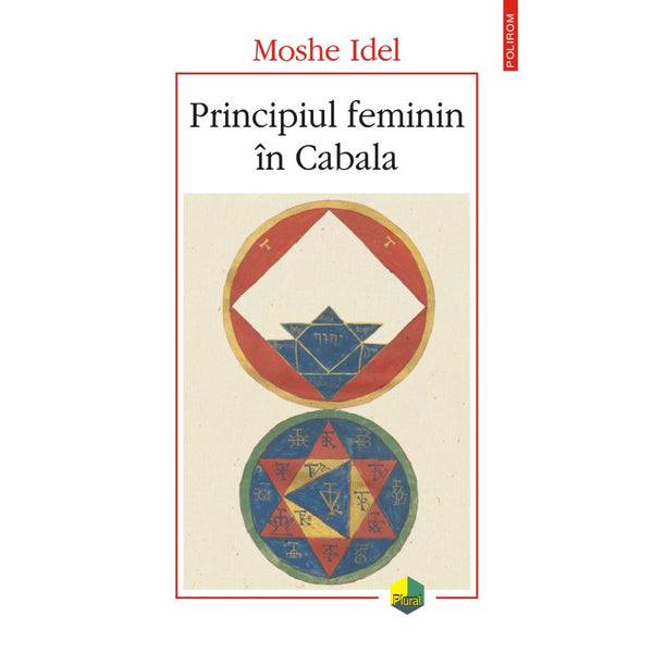 Principiul feminin in Cabala - Moshe Idel