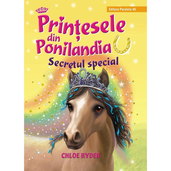 Printesele din Ponilandia. Secretul special (editie cartonata) - RYDER Chloe