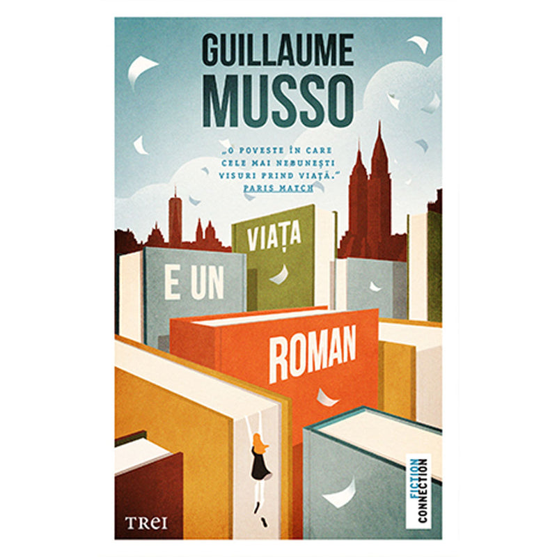 Viata e un roman - Guillaume Musso