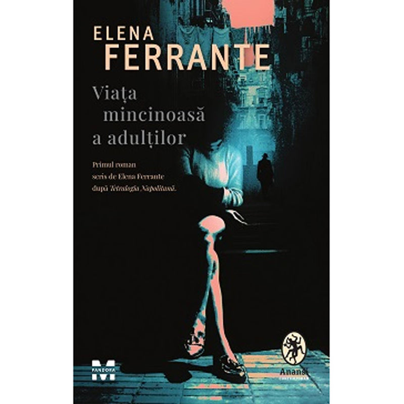 Viata mincinoasa a adultilor - Elena Ferrante