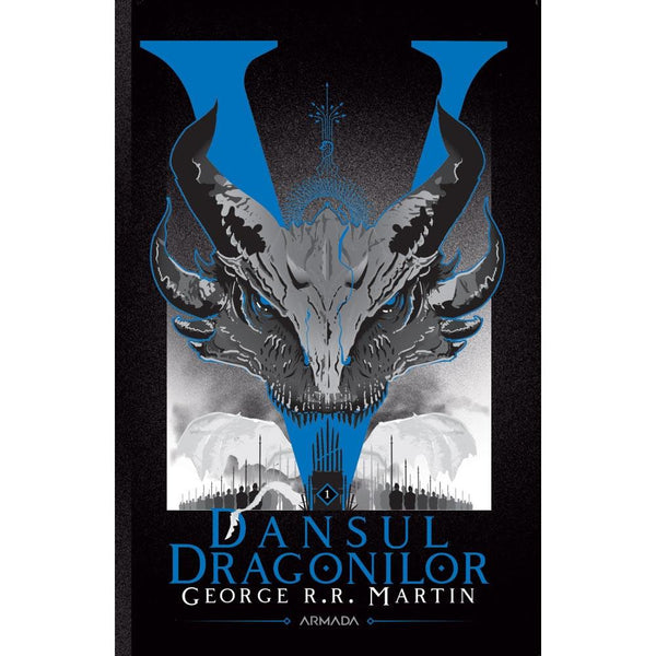 Dansul Dragonilor (Seria Cantec De Gheata Si Foc Partea A V-A Ed. 2020) - George R.r. Martin